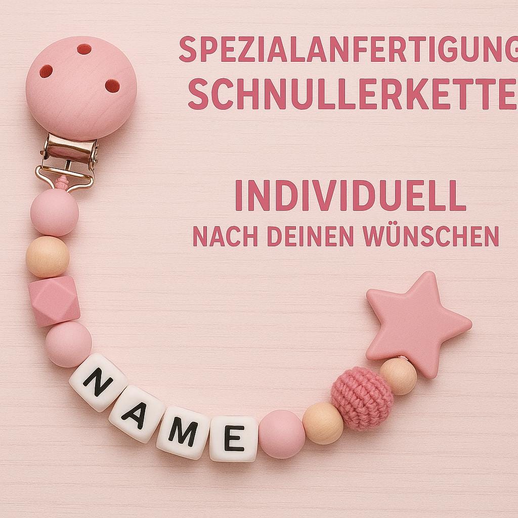 Individuell angefertigt mit deinem Wunschdesign | Personalisierte Schnullerkette mit Namen | Individualisierbar